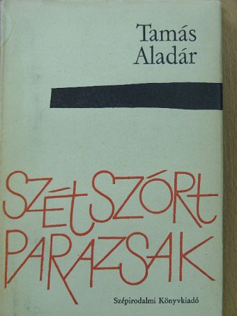 Tamás Aladár - Szétszórt parazsak [antikvár]