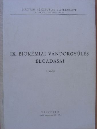 Árky István - IX. Biokémiai Vándorgyűlés előadásai II. [antikvár]