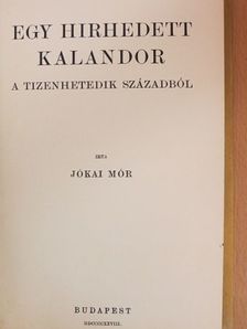 Jókai Mór - Egy hirhedett kalandor a tizenhetedik századból [antikvár]