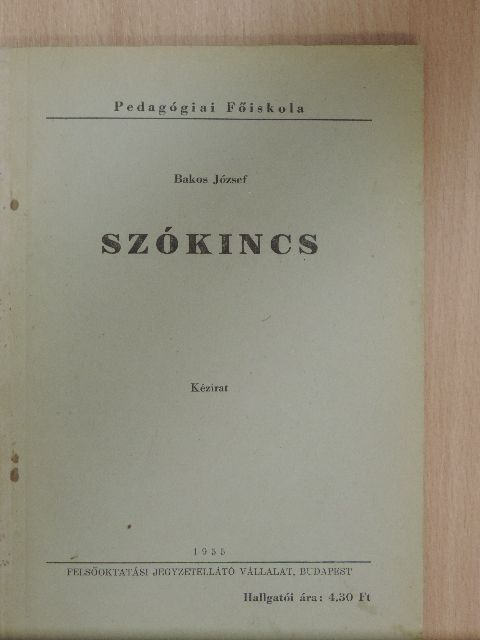 Bakos József - Szókincs [antikvár]