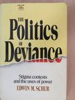 Edwin M. Schur - The Politics of Deviance [antikvár]