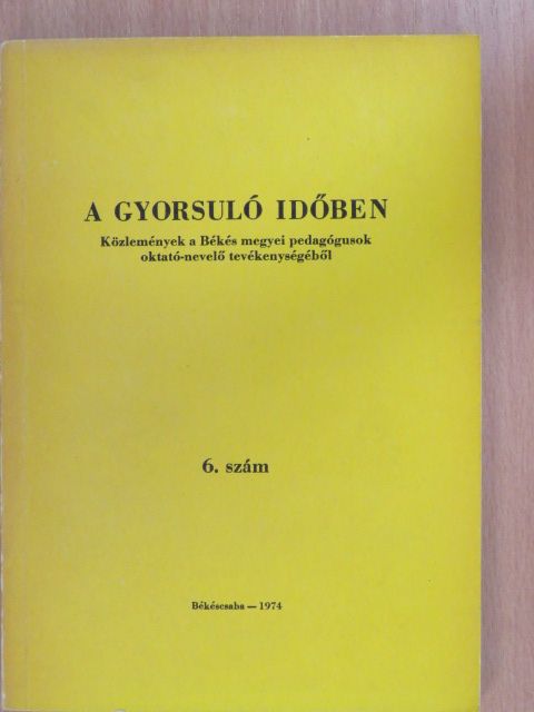 Csausz Vilmos - A gyorsuló időben 6. [antikvár]