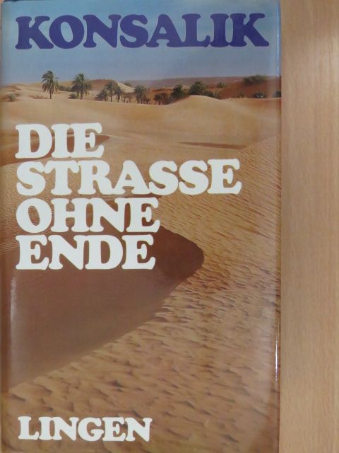 Heinz G. Konsalik - Die Strasse ohne Ende [antikvár]