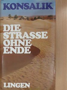 Heinz G. Konsalik - Die Strasse ohne Ende [antikvár]