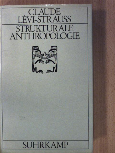 Claude Lévi-Strauss - Strukturale Anthropologie [antikvár]
