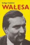 Szilágyi Szabolcs - Walesa [antikvár]