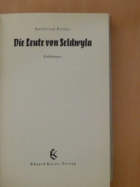 Gottfried Keller - Die Leute von Seldwyla [antikvár]