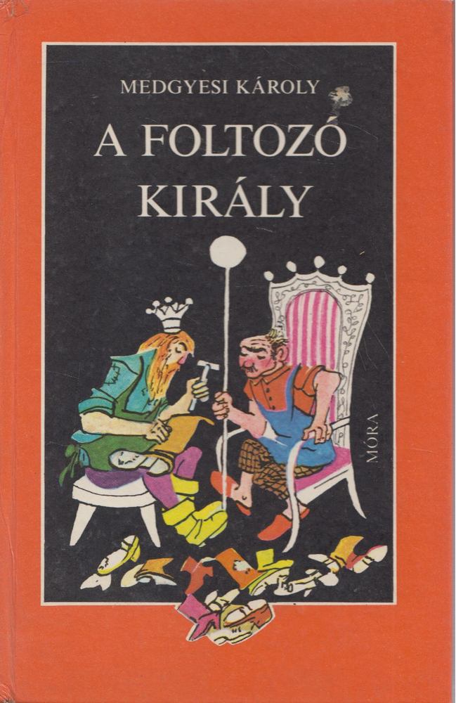 Medgyesi Károly - A foltozó király [antikvár]