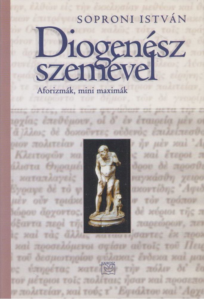 Soproni István - Diogenész ​szemével [antikvár]