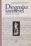 Soproni István - Diogenész ​szemével [antikvár]