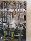 Christopher Forest - Boston's Haunted History [antikvár]