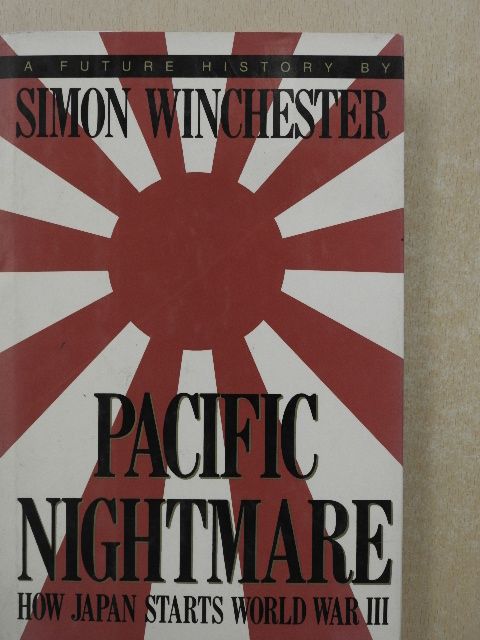 Simon Winchester - Pacific Nightmare [antikvár]