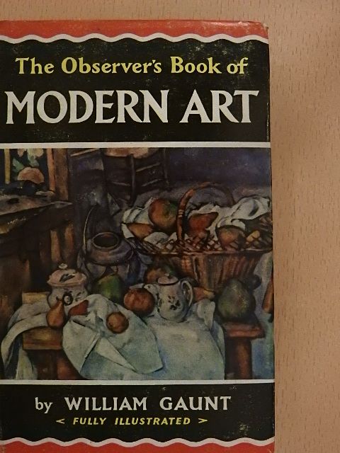 William Gaunt - The Observer's Book of Modern Art [antikvár]