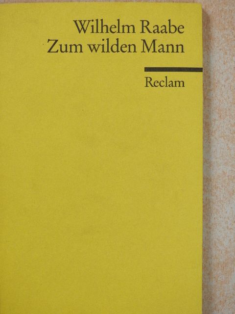 Wilhelm Raabe - Zum wilden Mann [antikvár]