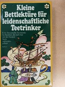 Hans Leip - Kleine Bettlektüre für leidenschaftliche Teetrinker [antikvár]