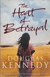 Douglas Kennedy - The Heat of Betrayal [antikvár]