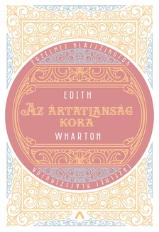 Edith Wharton - Az ártatlanság kora