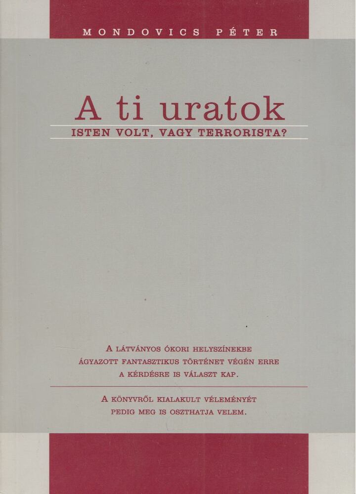 Mondovics Péter - A ti uratok [antikvár]