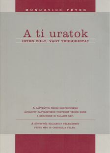 Mondovics Péter - A ti uratok [antikvár]