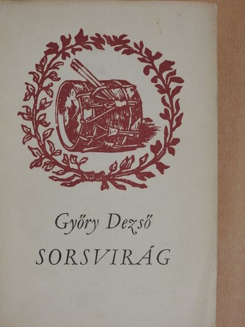 Győry Dezső - Sorsvirág [antikvár]