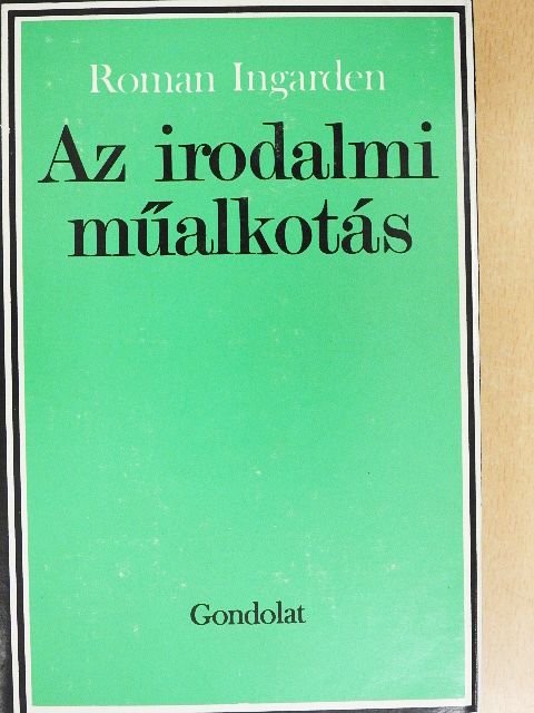 Roman Ingarden - Az irodalmi műalkotás [antikvár]