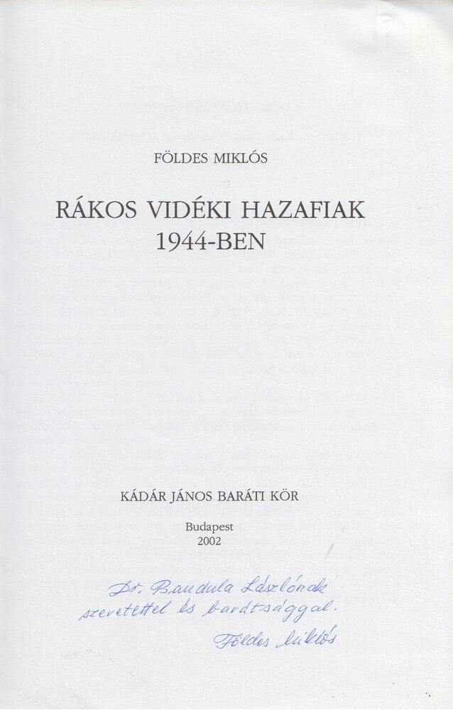 Földes Miklós - Rákos vidéki hazafiak 1944-ben (dedikált) [antikvár]