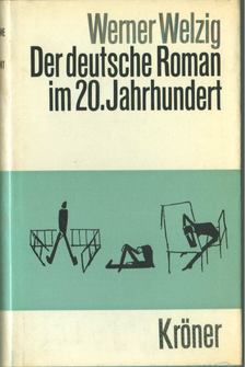 Werner Welzig - Der deutsche Roman im 20. Jahrhundert [antikvár]