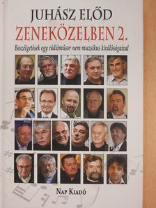 Juhász Előd - Zeneközelben 2. (dedikált példány) [antikvár]