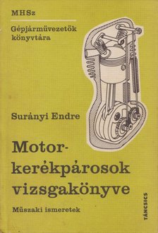 SURÁNYI ENDRE - Motorkerékpárosok vizsgakönyve [antikvár]