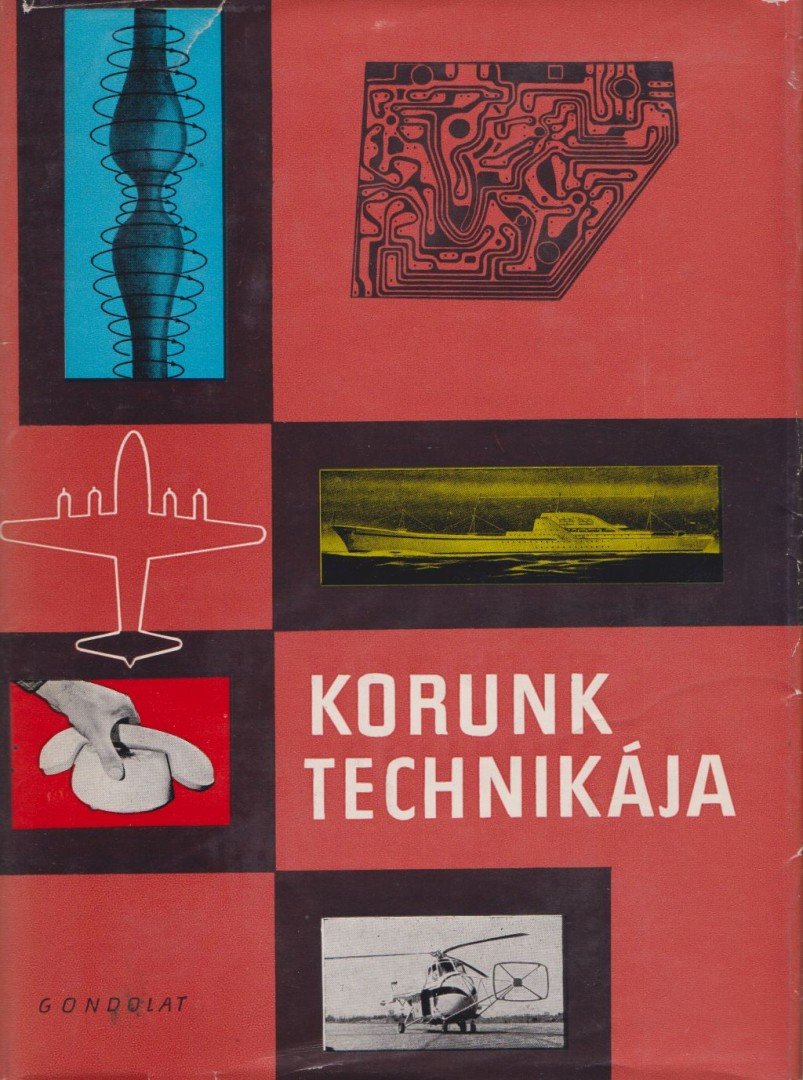 VÁRHELYI TAMÁS - Korunk technikája [antikvár]