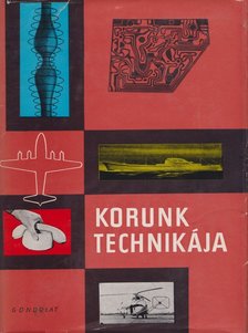 VÁRHELYI TAMÁS - Korunk technikája [antikvár]