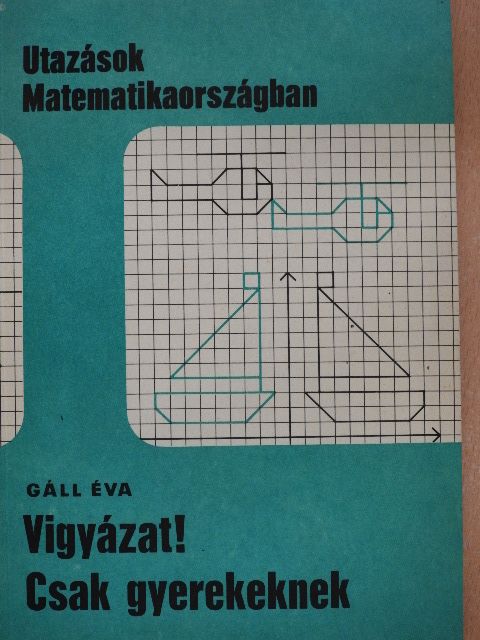 Gáll Éva - Vigyázat! Csak gyerekeknek [antikvár]