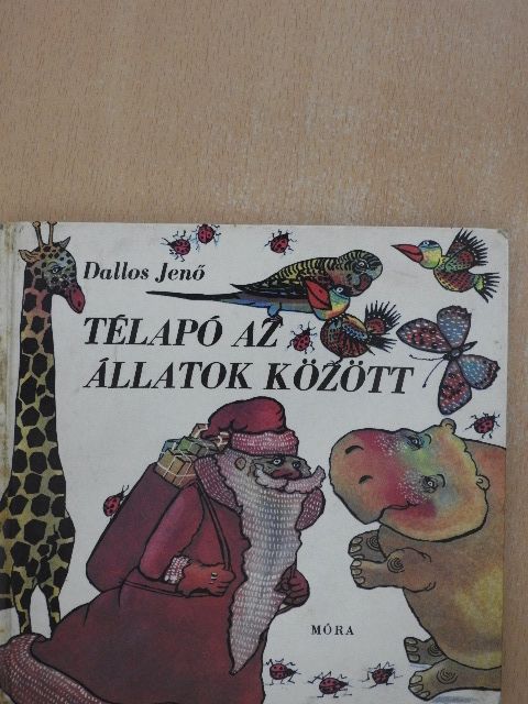 Dallos Jenő - Télapó az állatok között [antikvár]