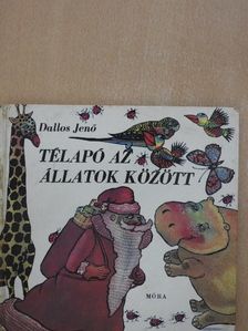 Dallos Jenő - Télapó az állatok között [antikvár]