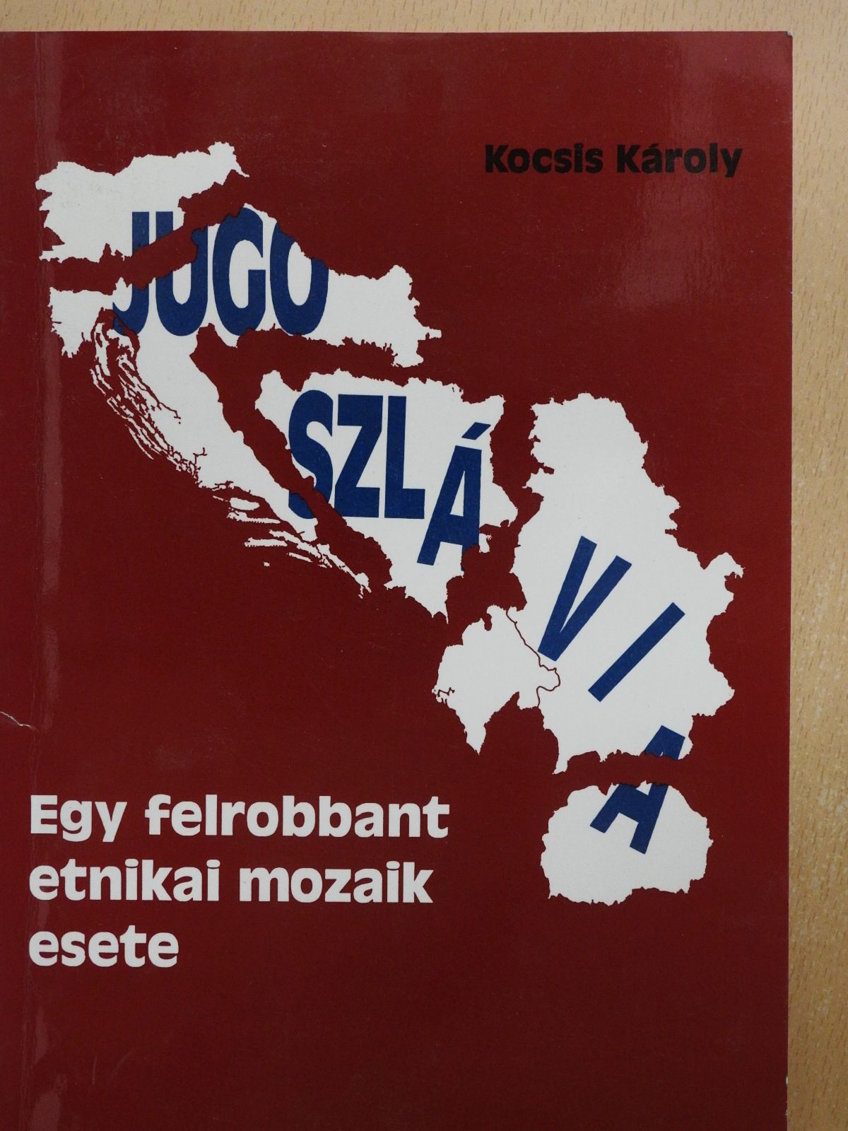 Kocsis Károly - Jugoszlávia (dedikált példány) [antikvár]