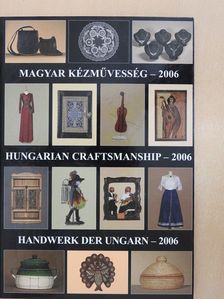 Magyar kézművesség - 2006 (dedikált példány) [antikvár]