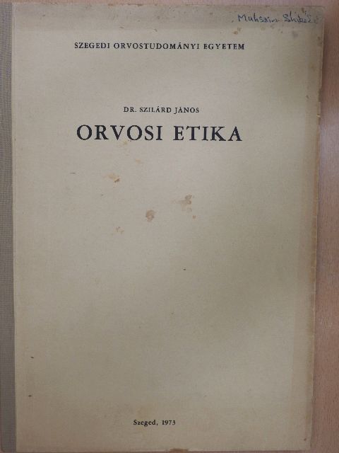 Dr. Szilárd János - Orvosi etika [antikvár]