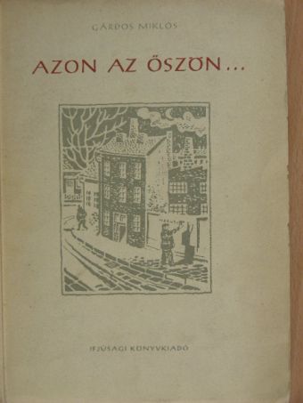 Gárdos Miklós - Azon az őszön... [antikvár]