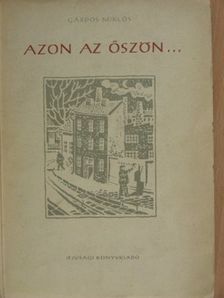 Gárdos Miklós - Azon az őszön... [antikvár]