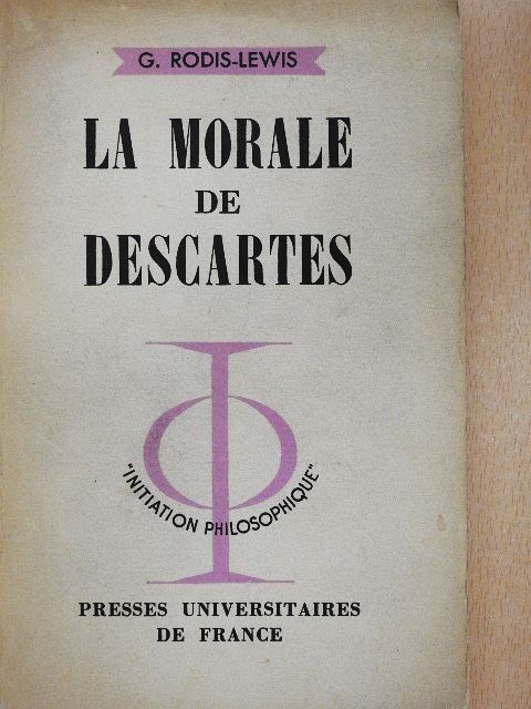 Geneviéve Rodis-Lewis - La Morale de Descartes [antikvár]