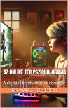 Dr. Margitics Ferenc - Az online tér pszichológiája [eKönyv: epub, mobi]