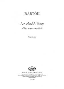 BARTÓK - AZ ELADÓ LÁNY VEGYESKARRA