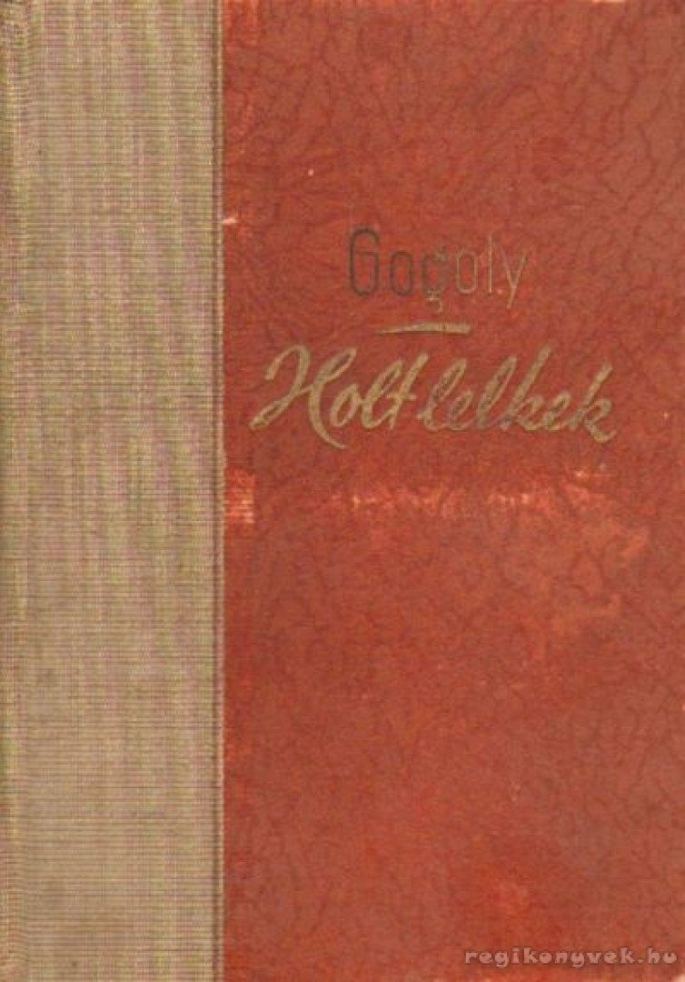 Gogoly, Nikoláj - Holt lelkek [antikvár]