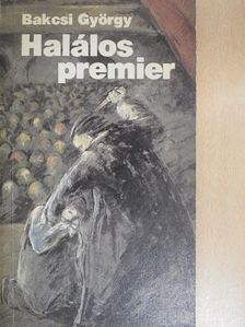 Bakcsi György - Halálos premier [antikvár]