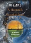 Gaál Tamás - A Harmadik - Rossznak lenni Isteni jó [antikvár]