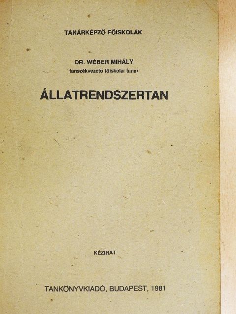 Dr. Wéber Mihály - Állatrendszertan [antikvár]