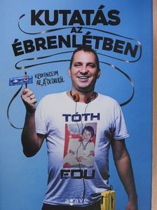 Tóth Edu - Kutatás az ébrenlétben [antikvár]
