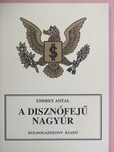 Endrey Antal - A disznófejű nagyúr [antikvár]