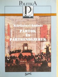 Körösényi András - Pártok és pártrendszerek [antikvár]