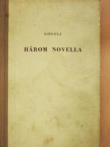 Gogolj - Három novella [antikvár]